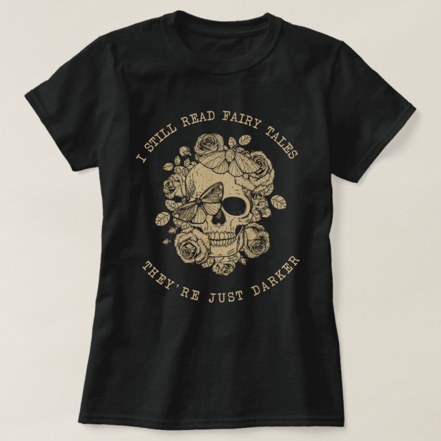 Camiseta Todavía leo cuentos de hadas oscuro romance fanfar (Diseño del anverso)