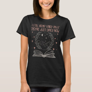 Camiseta Todavía leo cuentos de hadas que son picantes ahor