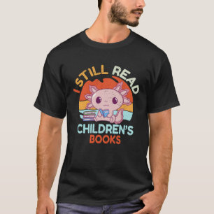 Camiseta Todavía leo libros infantiles jardín de infancia p