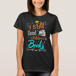 Camiseta Todavía leo una copia de los libros para niños