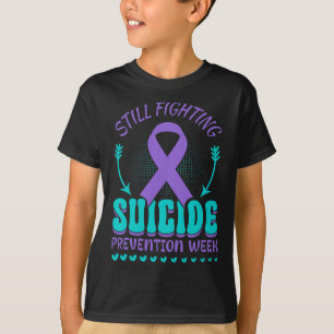 Camiseta Todavía luchando contra la prevención del suicidio