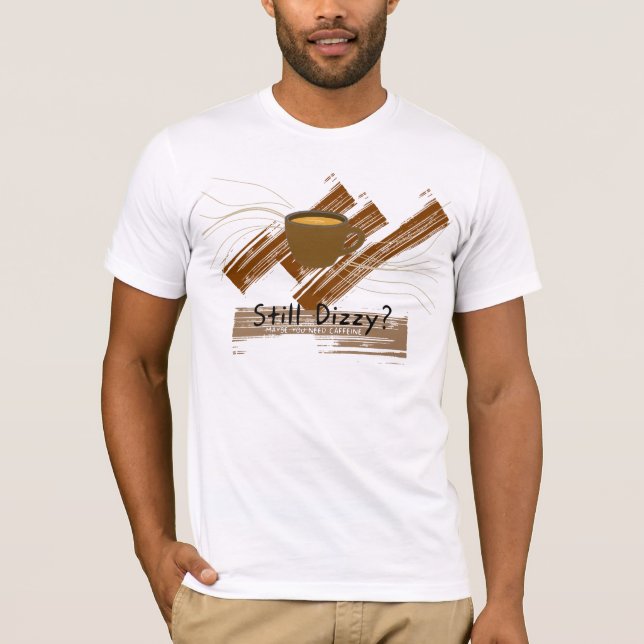Camiseta Todavía Mareado Necesita Cafeína (Anverso)