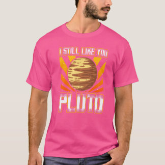 Camiseta Todavía Me Gusta Tu Ciencia Del Espacio De Estilo 