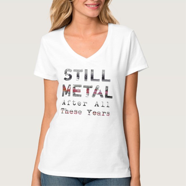Camiseta Todavía metal después de todos estos años (luz) (Anverso)