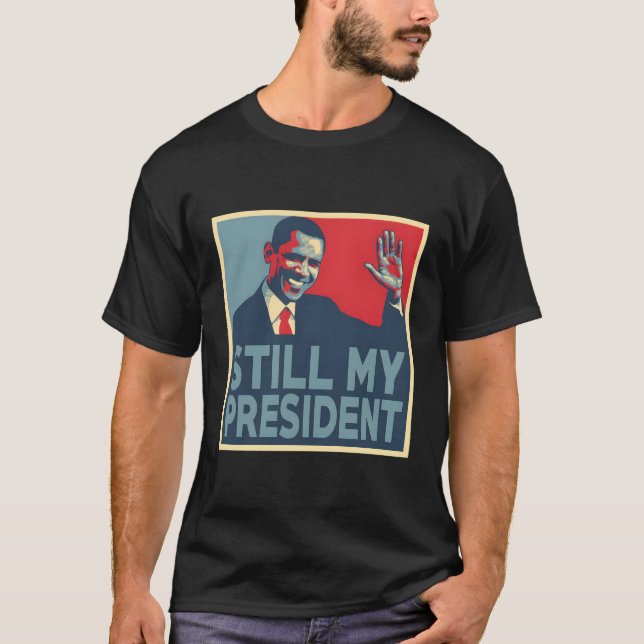 Camiseta Todavía mi presidente Barack Obama 44 (Anverso)