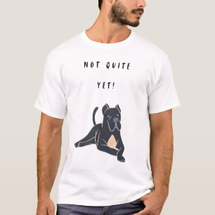 Camiseta ¡Todavía no!