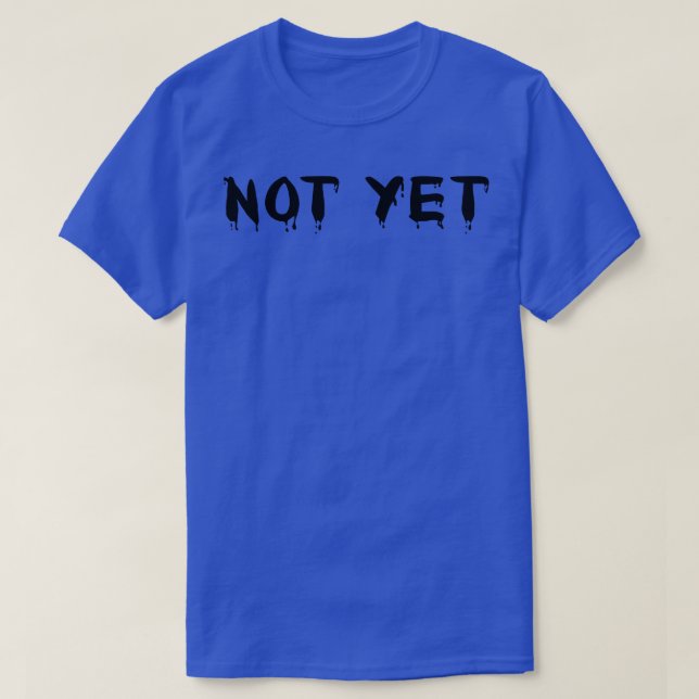 Camiseta Todavía no 3 (Diseño del anverso)