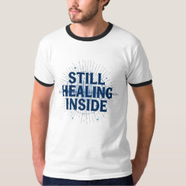 Camiseta Todavía sanando por dentro – Conciencia sobre Lesi