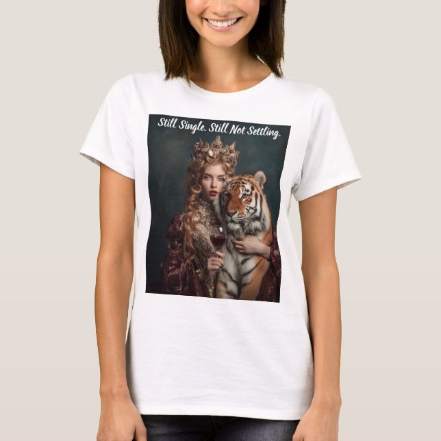 Camiseta Todavía soltera, todavía no me conformo, declaraci (Anverso)
