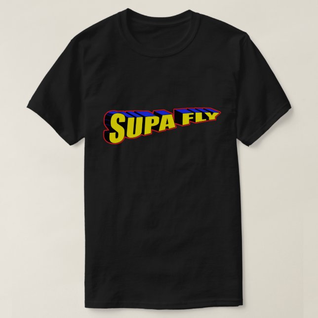 Camiseta todavía Supa Dupa Fly (Diseño del anverso)