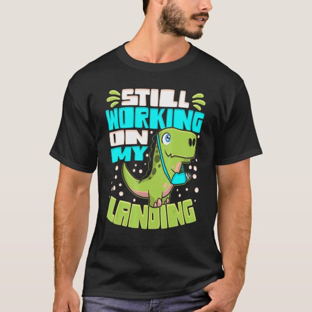 Camiseta Todavía Trabajando En Mi Lesiones De Aterrizaje Ro (Anverso)