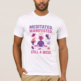 Camiseta Todavía un Desastre – Divertida Meditación y Manif