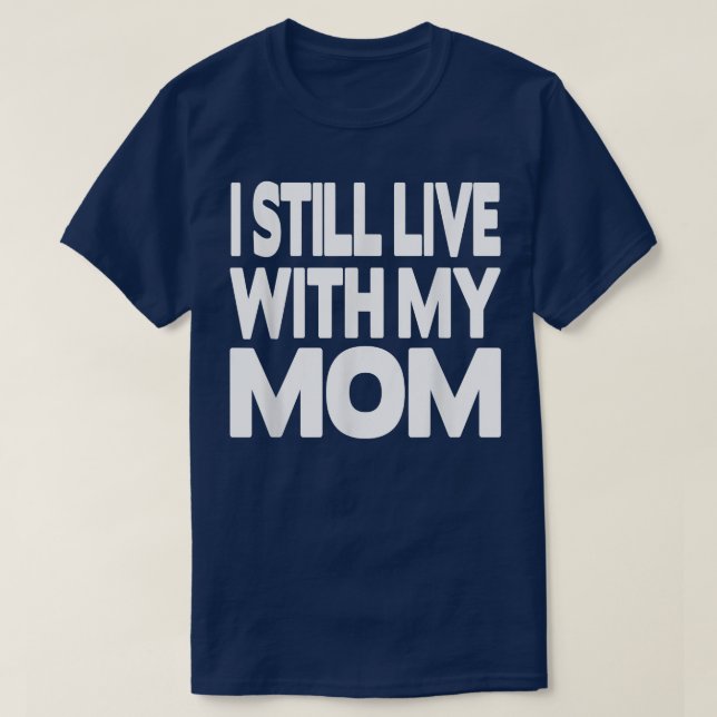 Camiseta Todavía vivo con mi mamá (Diseño del anverso)