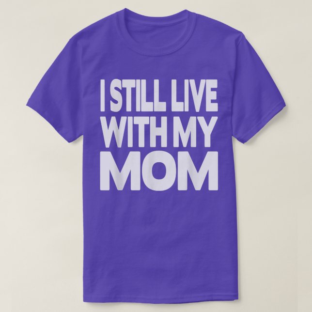 Camiseta Todavía vivo con mi mamá (Diseño del anverso)