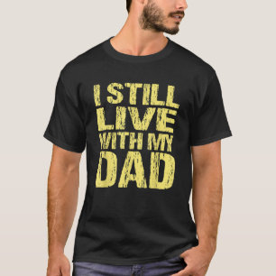 Camiseta Todavía vivo con mi papá