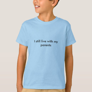 Camiseta Todavía vivo con mis padres