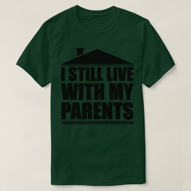 Camiseta Todavía vivo con mis padres (Diseño del anverso)