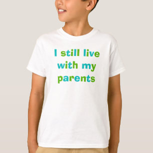 Camiseta Todavía vivo con mis padres