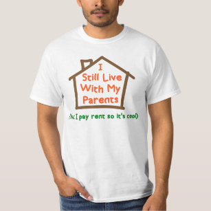 Camiseta Todavía vivo con mis padres pero pago alquiler