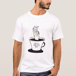 Camiseta Todavía Voy A Tomar Café
