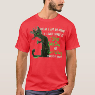 Camiseta Today I am Wearing A Lovely Shade Of I Slept Like 