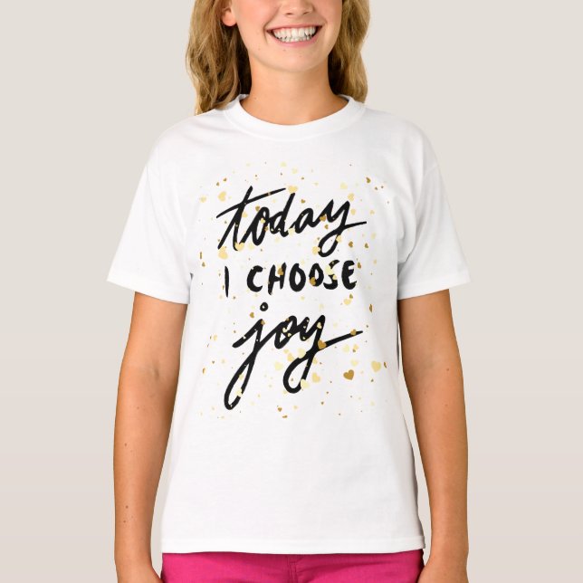 CAMISETA TODAY I CHOOSE JOY (Anverso)