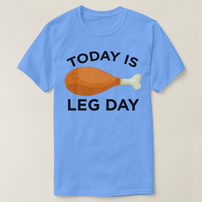 Camiseta Today is Leg Day Thanksgiving Funny Turkey Trot Gi (Diseño del anverso)