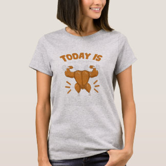 Camiseta Today is Leg Day Unique Thanksgiving Turkey