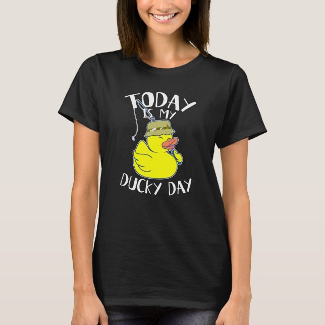 Camiseta Today is My Ducky Lucky Day Yellow Fisherman Rubbe (Anverso)
