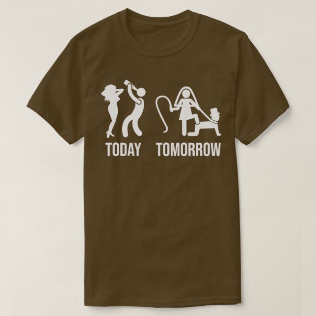 Camiseta Today Tomorrow Groom Bachelor Party Funny Wedding (Diseño del anverso)