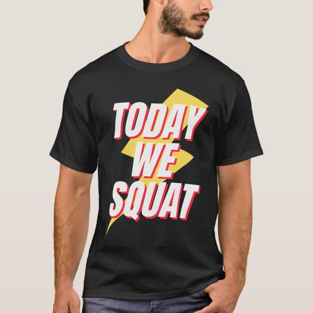 Camiseta Today We Squat Retro Workout Gym Fitness Squats (Anverso)