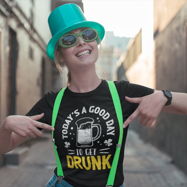 Camiseta Today's a Good Day To Get Drunk Funny St Patrick's (Subido por el creador)