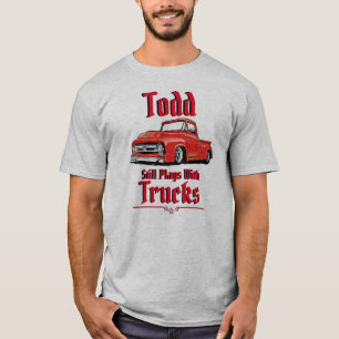 Camiseta Todd Todavía Juega Con Camiones