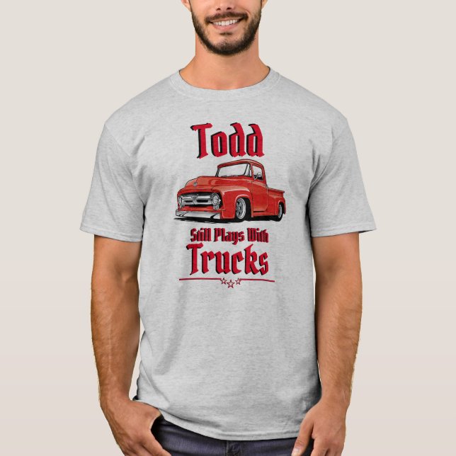 Camiseta Todd Todavía Juega Con Camiones (Anverso)