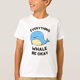 Camiseta Todo Ballena Estar Bien Divertido Pun de Ballena