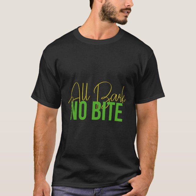 CAMISETA TODO BARK NO BITE (Anverso)