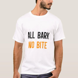 CAMISETA TODO BARK NO BITE