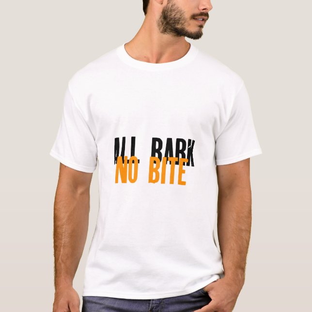 CAMISETA TODO BARK NO BITE (Anverso)