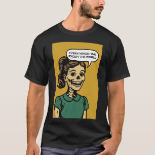 Camiseta Todo Bien Excepto El Mundo PopCulture Zombie