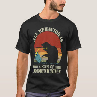 Camiseta Todo Comportamiento es una Forma de Comunicación