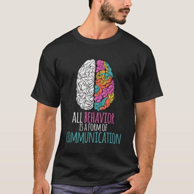 Camiseta Todo Comportamiento Es Una Forma De Comunicación A (Anverso)