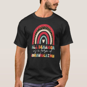 Camiseta Todo Comportamiento Es Una Forma De Comunicación A