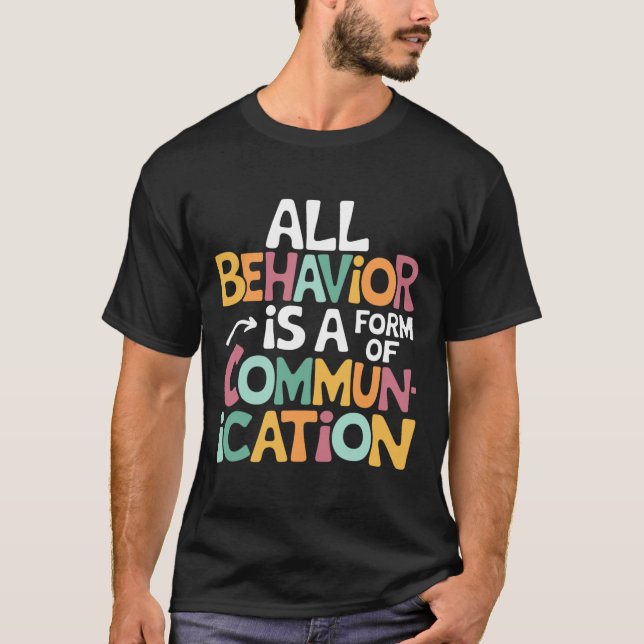 Camiseta Todo Comportamiento Es Una Forma De Enseñanza De C (Anverso)