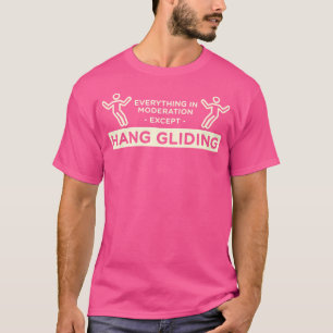 Camiseta Todo con Moderación Excepto el Vuelo en Ala Delta