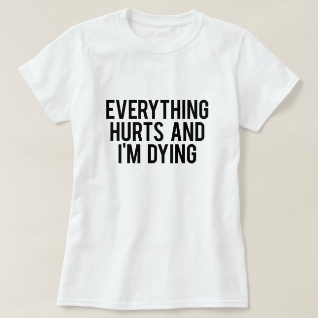 Camiseta Todo daña y estoy muriendo (Diseño del anverso)