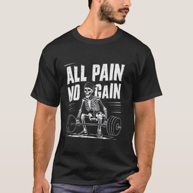 Camiseta Todo Dolor Sin Ganancia Graciosa Gimnasio Fitness  (Anverso)