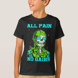 Camiseta Todo dolor sin ganancias Fitness Levantamiento de