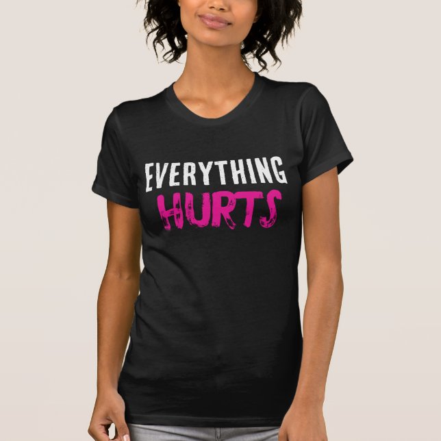Camiseta “Todo duele” (Anverso)