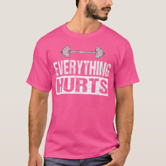 Camiseta Todo Duele El Chiste Funny Barbell Workout