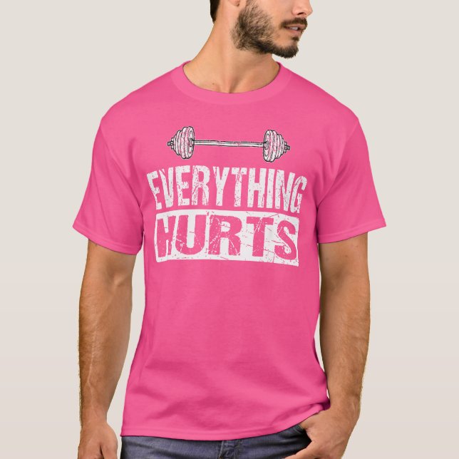 Camiseta Todo Duele El Chiste Funny Barbell Workout (Anverso)